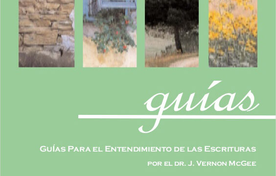 McGee Guias para el Entendimiento de las Escrituras