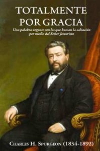 Spurgeon Totalmente por Gracia